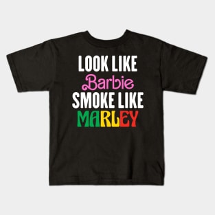 Look Like Barbie Smoke Like Marley Kids T-Shirt